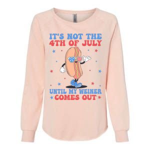 ItS Not 4th Of July Until My Weiner Comes Out Funny Hotdog Womens California Wash Sweatshirt