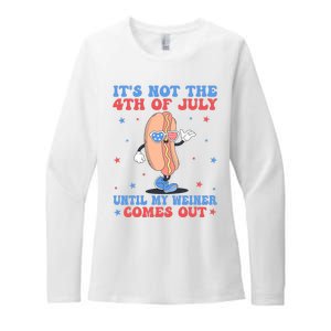 ItS Not 4th Of July Until My Weiner Comes Out Funny Hotdog Womens CVC Long Sleeve Shirt