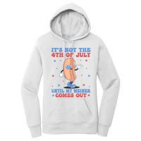 ItS Not 4th Of July Until My Weiner Comes Out Funny Hotdog Women's Pullover Hoodie