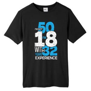 IM Not 50 IM 18 With 32 Year Funny 50th Birthday Gag Tall Fusion ChromaSoft Performance T-Shirt