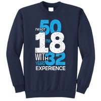 IM Not 50 IM 18 With 32 Year Funny 50th Birthday Gag Sweatshirt