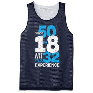 IM Not 50 IM 18 With 32 Year Funny 50th Birthday Gag Mesh Reversible Basketball Jersey Tank