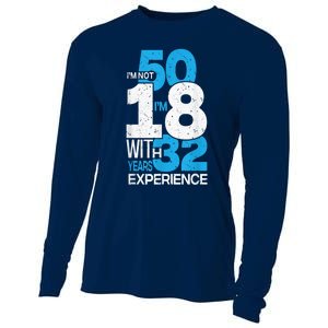 IM Not 50 IM 18 With 32 Year Funny 50th Birthday Gag Cooling Performance Long Sleeve Crew