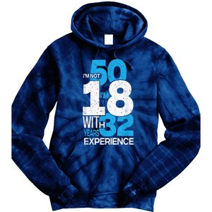 IM Not 50 IM 18 With 32 Year Funny 50th Birthday Gag Tie Dye Hoodie