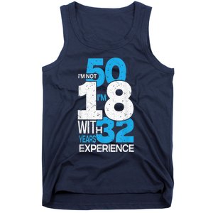 IM Not 50 IM 18 With 32 Year Funny 50th Birthday Gag Tank Top