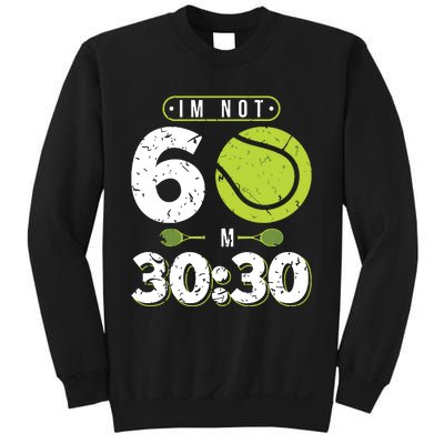 Im Not 60 Year Old Funny Tennis 60th Birthday Sweatshirt