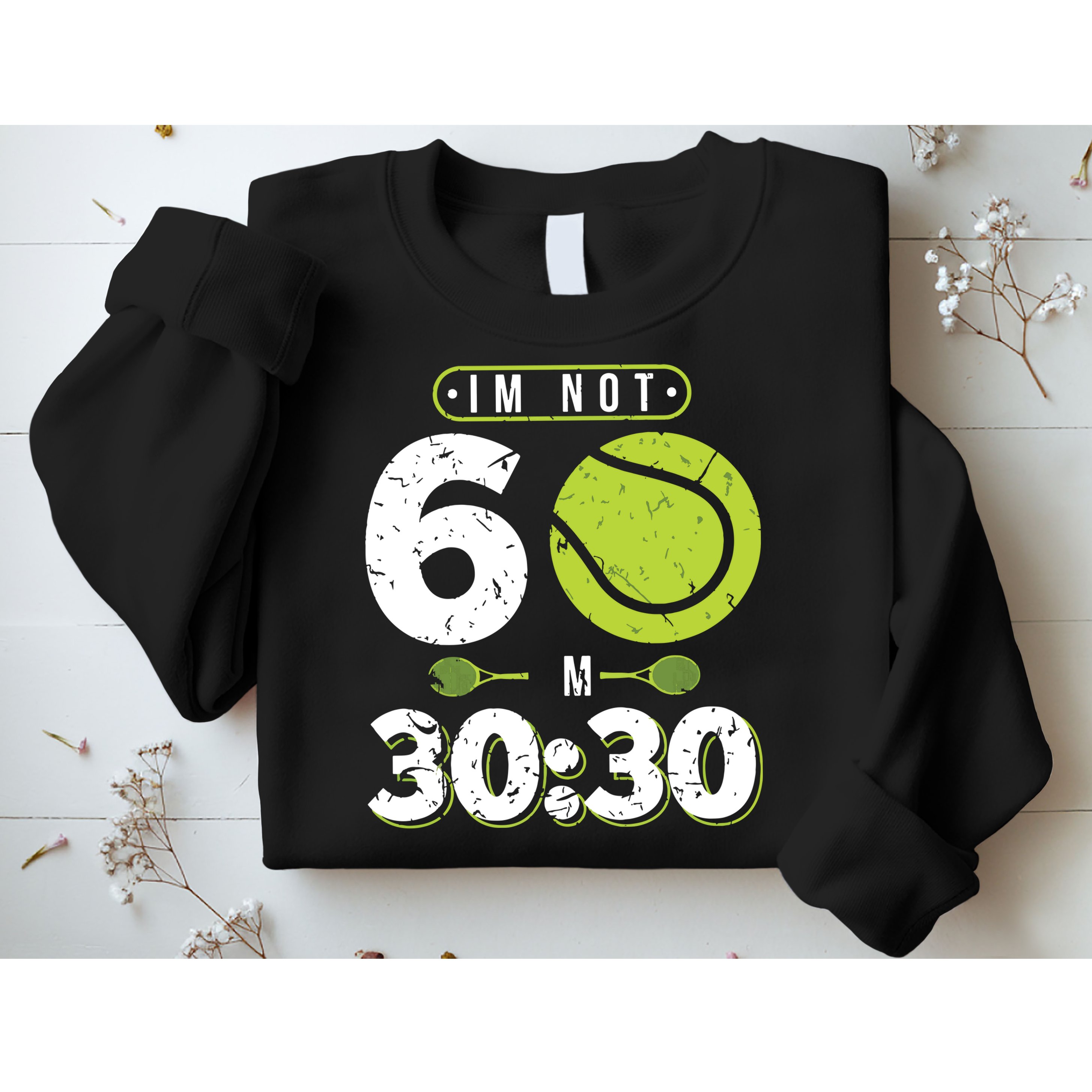Im Not 60 Year Old Funny Tennis 60th Birthday Sweatshirt