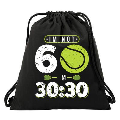 Im Not 60 Year Old Funny Tennis 60th Birthday Drawstring Bag