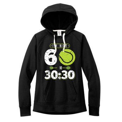 Im Not 60 Year Old Funny Tennis 60th Birthday Women's Fleece Hoodie