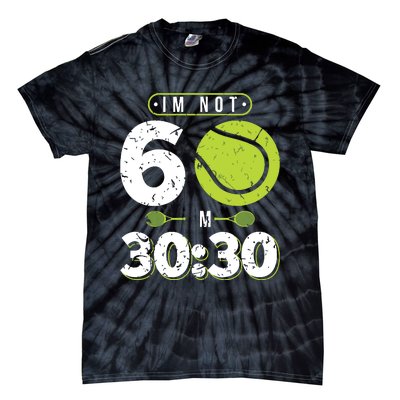 Im Not 60 Year Old Funny Tennis 60th Birthday Tie-Dye T-Shirt