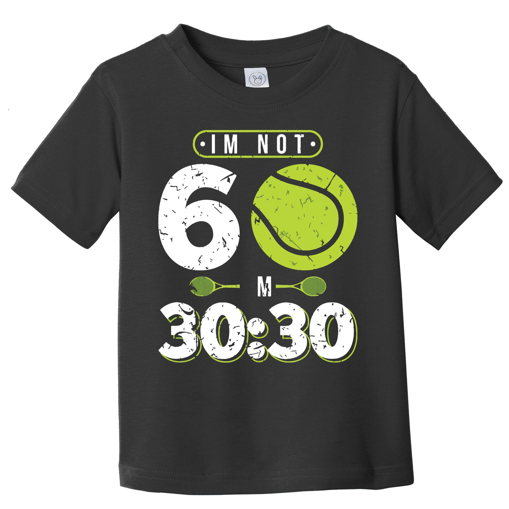 Im Not 60 Year Old Funny Tennis 60th Birthday Toddler T-Shirt