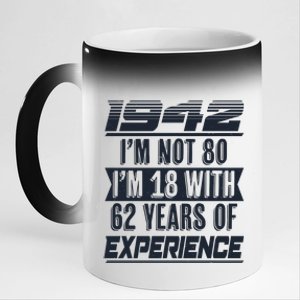 I'm Not 80 1942 Birthday 11oz Black Color Changing Mug