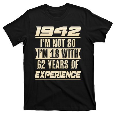 I'm Not 80 1942 Birthday T-Shirt