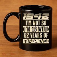 I'm Not 80 1942 Birthday 11oz C Handle Ceramic Mug