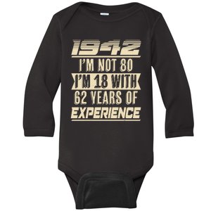 I'm Not 80 1942 Birthday Baby Long Sleeve Bodysuit