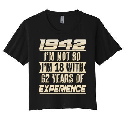 I'm Not 80 1942 Birthday Women's Crop Top Tee