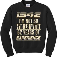 I'm Not 80 1942 Birthday Kids Sweatshirt