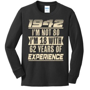 I'm Not 80 1942 Birthday Kids Long Sleeve Shirt