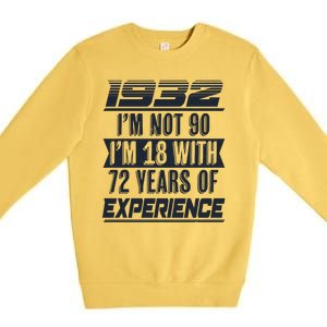 I'm Not 90 1932 Birthday Premium Crewneck Sweatshirt