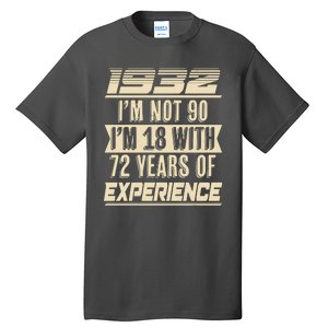 I'm Not 90 1932 Birthday Tall T-Shirt