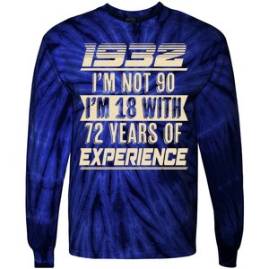 I'm Not 90 1932 Birthday Tie-Dye Long Sleeve Shirt