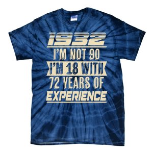 I'm Not 90 1932 Birthday Tie-Dye T-Shirt