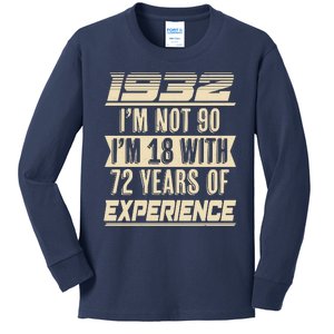 I'm Not 90 1932 Birthday Kids Long Sleeve Shirt