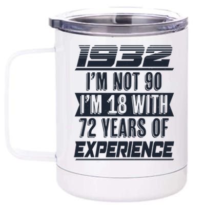 I'm Not 90 1932 Birthday 12 oz Stainless Steel Tumbler Cup