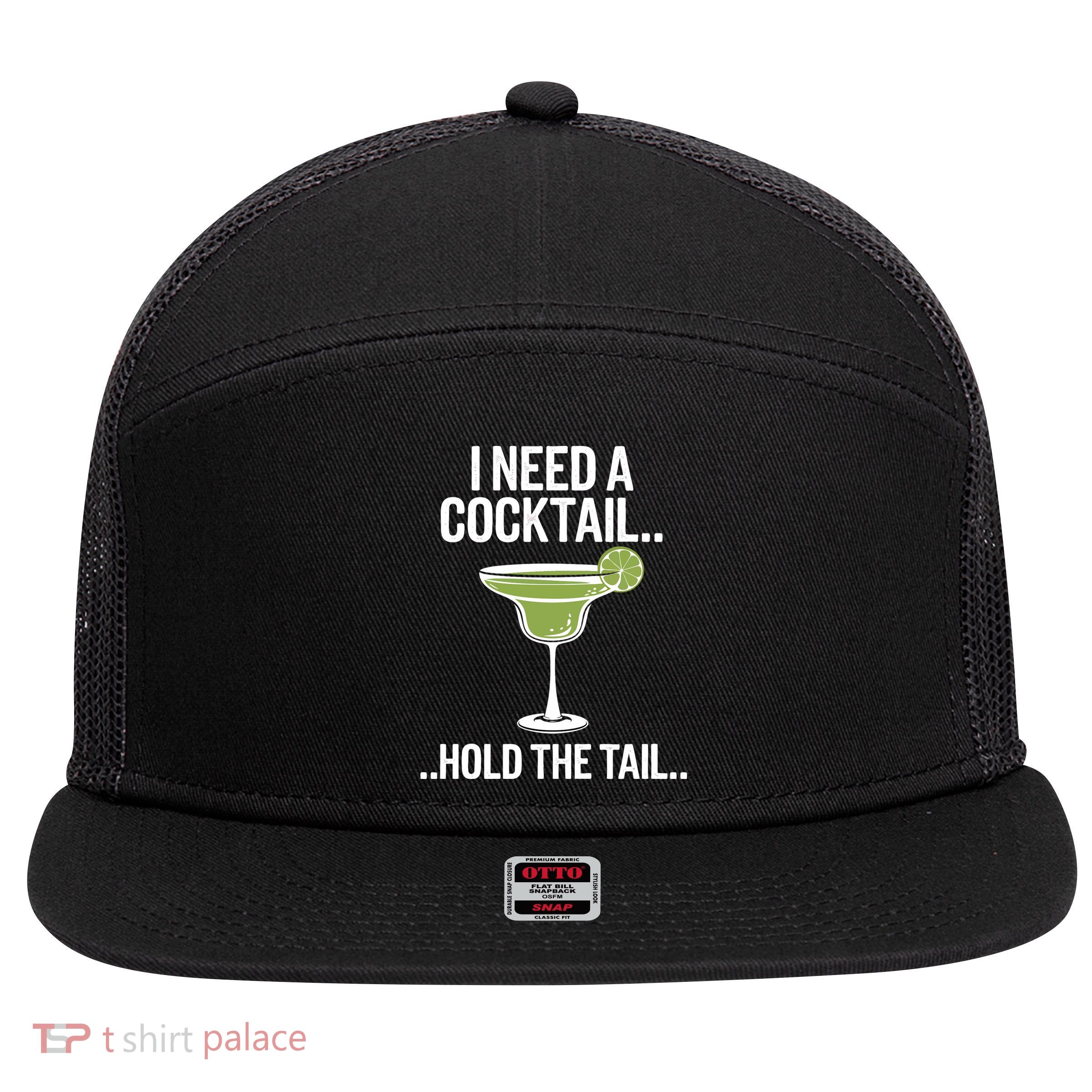 I Need A Cocktail Hold The Tail Mixed Drink Shot Alcohol Bar 7 Panel Mesh Trucker Snapback Hat