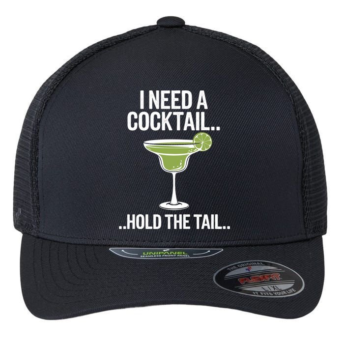 I Need A Cocktail Hold The Tail Mixed Drink Shot Alcohol Bar Flexfit Unipanel Trucker Cap