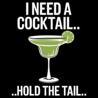I Need A Cocktail Hold The Tail Mixed Drink Shot Alcohol Bar Flexfit Unipanel Trucker Cap