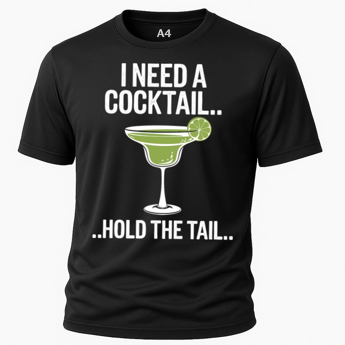 I Need A Cocktail Hold The Tail Mixed Drink Shot Alcohol Bar Cooling Performance Crew T-Shirt