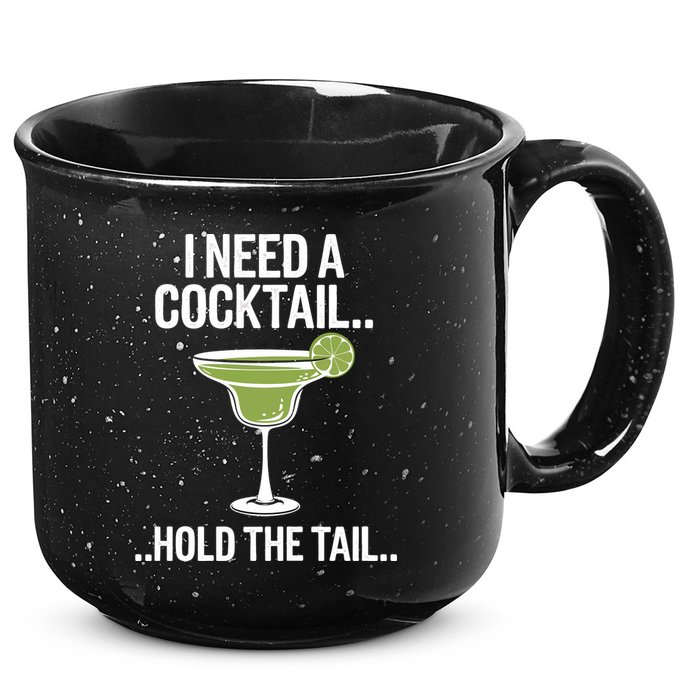 I Need A Cocktail Hold The Tail Mixed Drink Shot Alcohol Bar 15oz Campfire Ceramic Mug