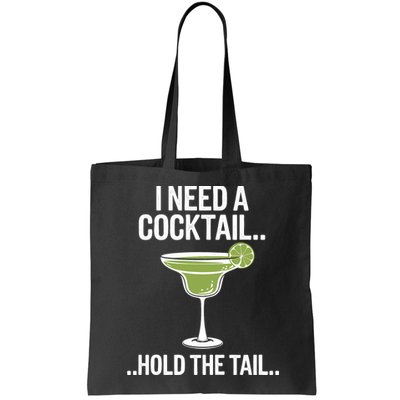 I Need A Cocktail Hold The Tail Mixed Drink Shot Alcohol Bar Bag