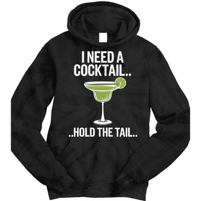 I Need A Cocktail Hold The Tail Mixed Drink Shot Alcohol Bar Tie Dye Hoodie