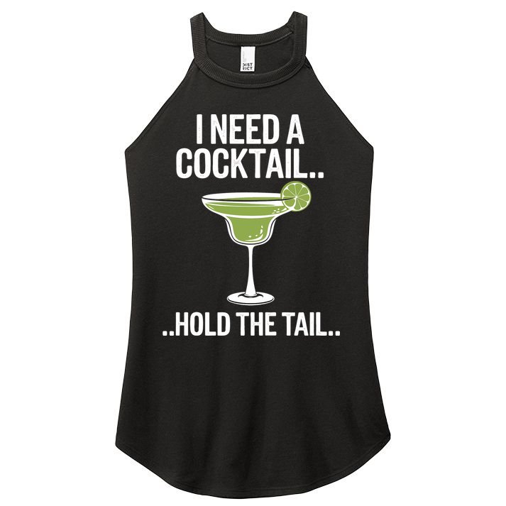 I Need A Cocktail Hold The Tail Mixed Drink Shot Alcohol Bar Women's Perfect Tri Rocker Tank