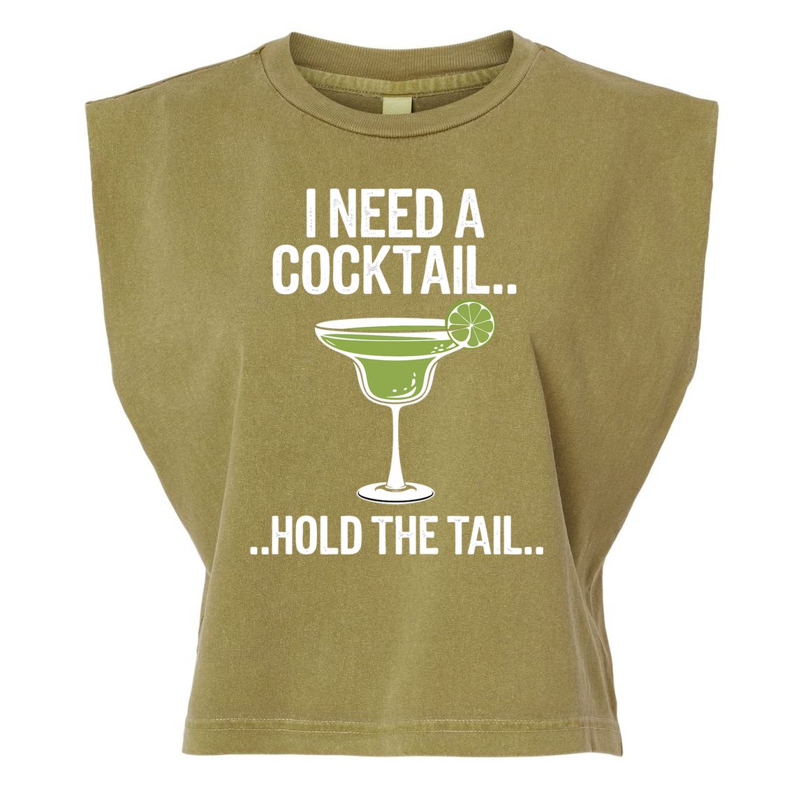 I Need A Cocktail Hold The Tail Mixed Drink Shot Alcohol Bar Garment-Dyed Women's Muscle Tee