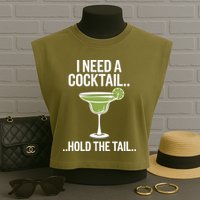 I Need A Cocktail Hold The Tail Mixed Drink Shot Alcohol Bar Garment-Dyed Women's Muscle Tee