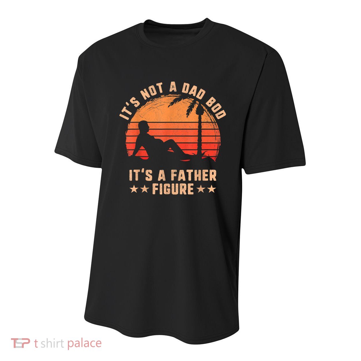 Its Not A Dad Bod Its A Father Figure Great Gift Fathers Day Gift Youth Performance Sprint T-Shirt