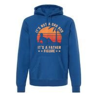 Its Not A Dad Bod Its A Father Figure Great Gift Fathers Day Gift Premium Hoodie