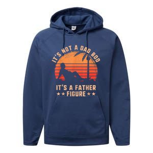 Its Not A Dad Bod Its A Father Figure Great Gift Fathers Day Gift Performance Fleece Hoodie