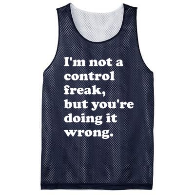 IM Not A Control Freak But YouRe Doing It Wrong. Mesh Reversible Basketball Jersey Tank