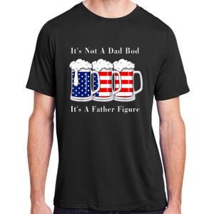 It's Not A Dad Bod It's A Father Figure Beer 4th of july Adult ChromaSoft Performance T-Shirt