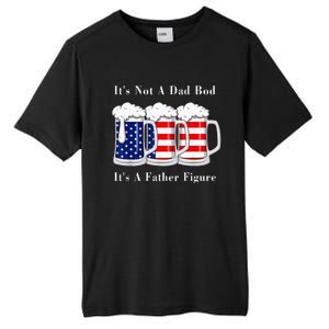 It's Not A Dad Bod It's A Father Figure Beer 4th of july Tall Fusion ChromaSoft Performance T-Shirt