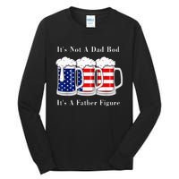 It's Not A Dad Bod It's A Father Figure Beer 4th of july Tall Long Sleeve T-Shirt