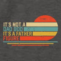 ItS Not A Dad Bod ItS A Father Figure Vector Backpack