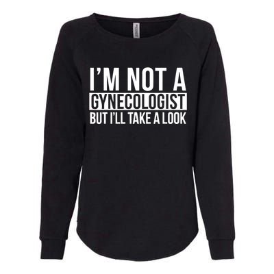 Im Not A Gynecologist But Ill Take A Look Funny Womens California Wash Sweatshirt