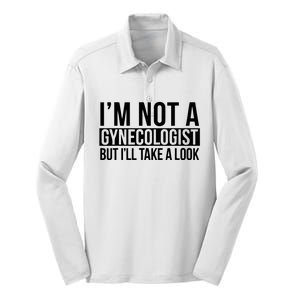 Im Not A Gynecologist But Ill Take A Look Funny Silk Touch Performance Long Sleeve Polo