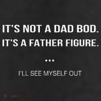 Its Not A Dad Bod Its A Father Figure Ill See Myself Out 11oz C Handle Ceramic Mug