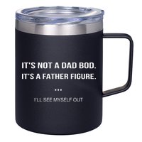 Its Not A Dad Bod Its A Father Figure Ill See Myself Out 12oz Stainless Steel Coffee Mug